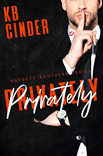 Privately: An Office Romance: Barrett Brothers: Book #1