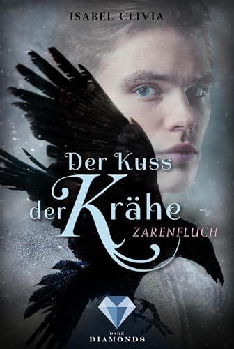 Der Kuss der Krähe 2: Zarenfluch: Magischer Fantasy-Liebesroman, in der eine jungen Zarentochter um ihre Regentschaft kämpft