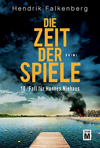 Die Zeit der Spiele: Ostsee-Krimi (Hannes Niehaus 10)