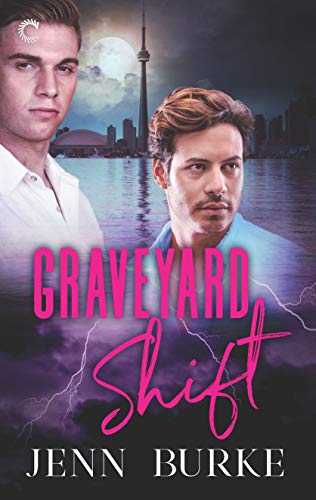 Graveyard Shift: A Gay Paranormal Mystery (Not Dead Yet Book 3)