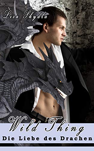 Die Liebe des Drachen (Wild Thing 7)