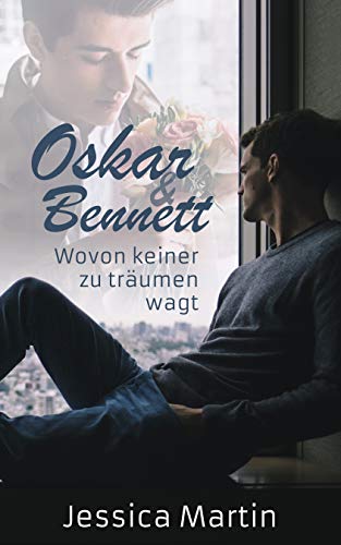 Oskar & Bennett: Wovon keiner zu träumen wagt (Was keiner wagt 2)