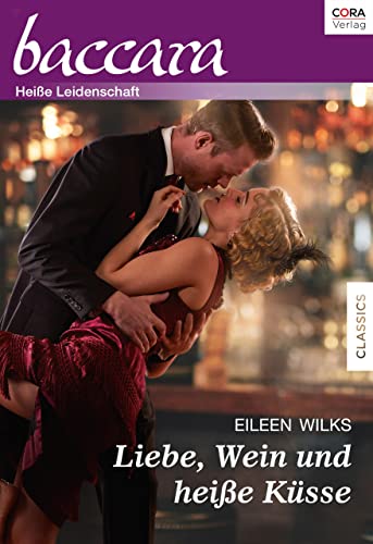 Liebe, Wein und heiße Küsse (Baccara)