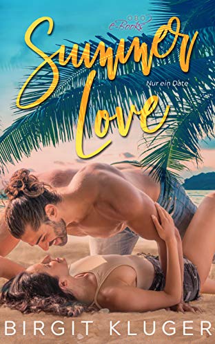 Summer Love: Nur ein Date