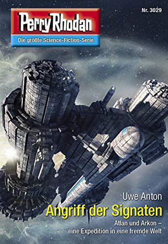 Perry Rhodan 3029: Angriff der Signaten: Perry Rhodan-Zyklus "Mythos" (Perry Rhodan-Erstauflage)