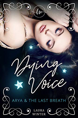 Dying Voice: Arya & the last breath (Dying for Love 2)