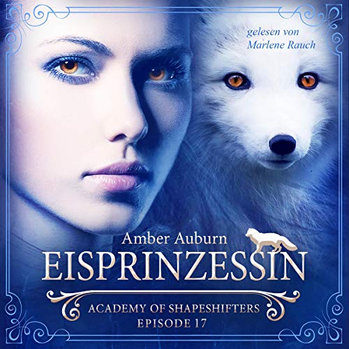 Eisprinzessin: Academy of Shapeshifters 17