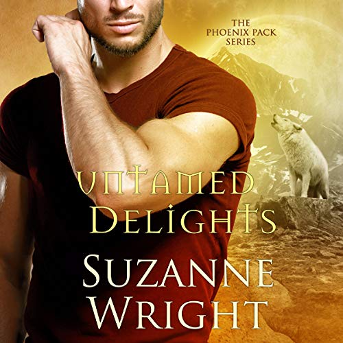 Untamed Delights: The Phoenix Pack, Book 8