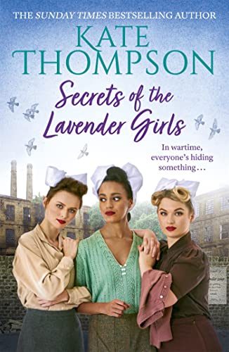 Secrets of the Lavender Girls: a heart-warming and gritty WW2 saga (Homefront Girls 2) (English Edition)