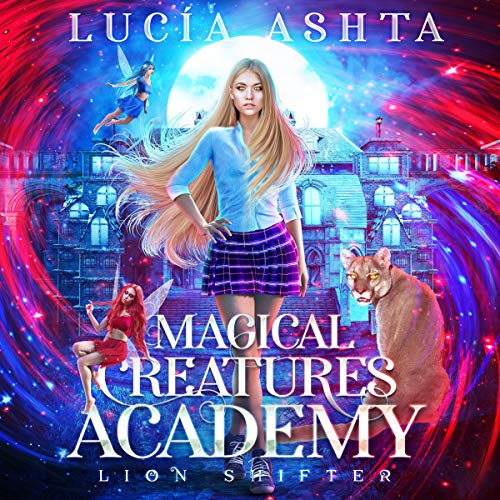 Lion Shifter: Magical Creatures Academy, Book 2