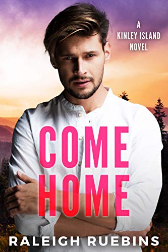 Come Home: A Kinley Island Novel