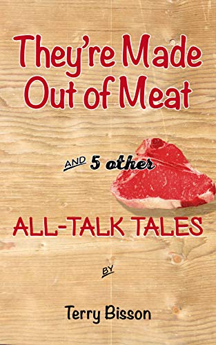 They're Made Out of Meat and 5 other All-Talk Tales