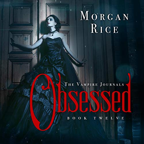 Obsessed: The Vampire Journals, Book 12