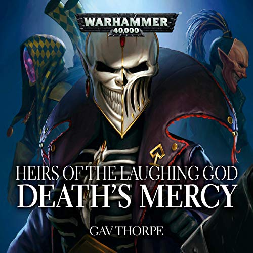 Death's Mercy: Heirs of the Laughing God: Warhammer 40,000