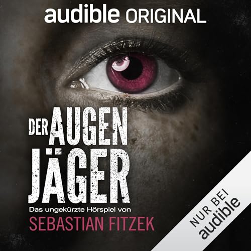 Der Augenjäger. Ein Audible Original Hörspiel: Alina Gregoriev 2