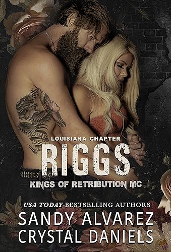 Riggs (Kings of Retribution Louisiana Book 1)