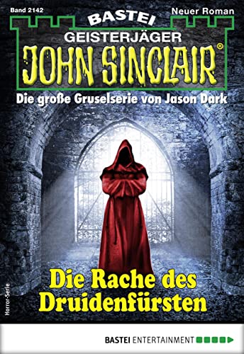 John Sinclair 2142: Die Rache des Druidenfürsten