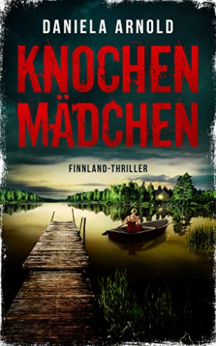 Knochenmädchen: Finnland-Thriller