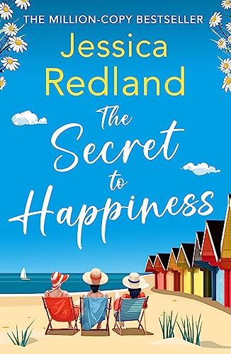 The Secret To Happiness: An uplifting story of friendship and love from Jessica Redland