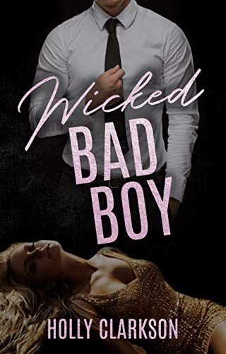 Wicked Bad Boy (Wicked Lover Reihe 4)
