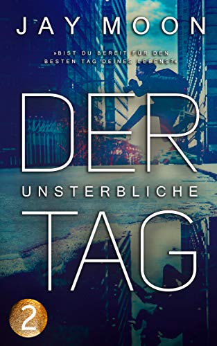 Der unsterbliche Tag – Runde 1: 12 Uhr (Thriller Serie 2)