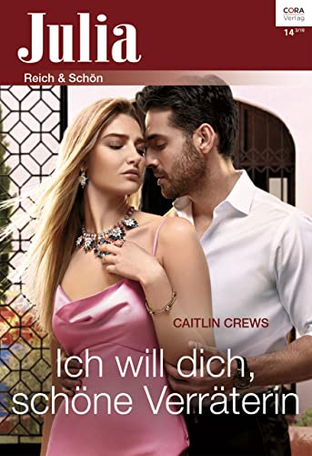 Ich will dich, schöne Verräterin (Julia 142019)