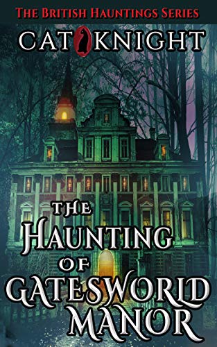 The Haunting of Gatesworld Manor (Hauntings of)