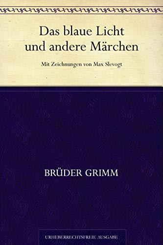 Das blaue Licht und andere Märchen
