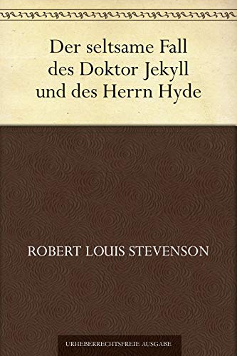Der seltsame Fall des Doktor Jekyll und des Herrn Hyde