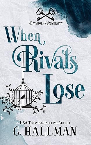 When Rivals Lose: A Bully Romance (Bayshore Rivals Book 2)