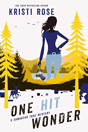 One Hit Wonder: A Samantha True Mystery Prequel (The Samantha True Mysteries Book 1)