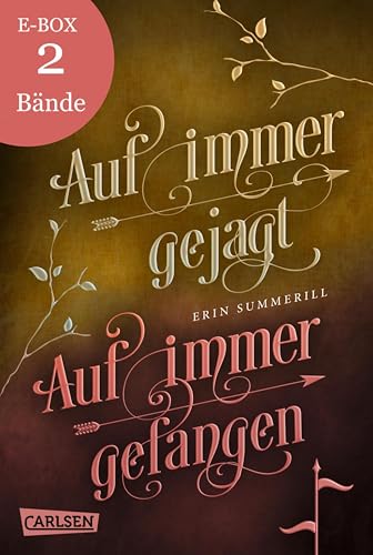 Auf immer gejagt und Auf immer gefangen – Band 1 und 2 der fesselnden High-Fantasy-Serie im Sammelband! (Königreich der Wälder)