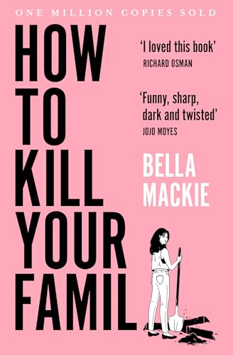 How to Kill Your Family: THE #1 SUNDAY TIMES BESTSELLER