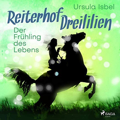 Der Frühling des Lebens - Reiterhof Dreililien: Reiterhof Dreililien 3
