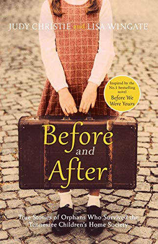 Before and After: the incredible real-life story behind the heart-breaking bestseller Before We Were Yours (English Edition)