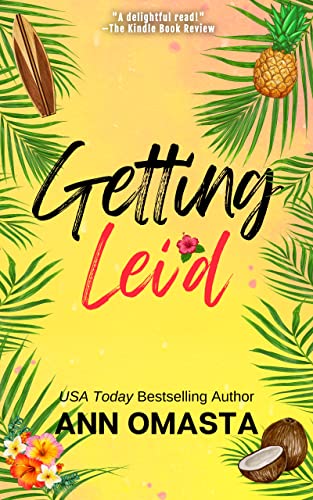 Getting Lei'd: A jilted bride, island romcom beach read novel (The Escape Series Book 1)