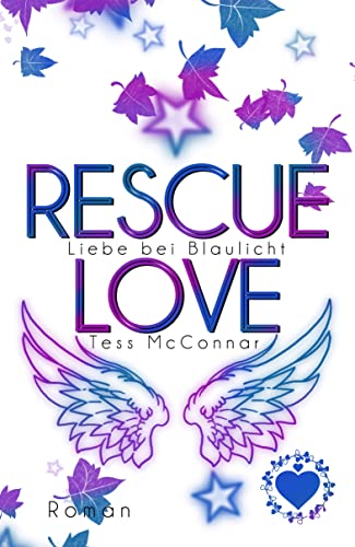Rescue Love: Liebe bei Blaulicht