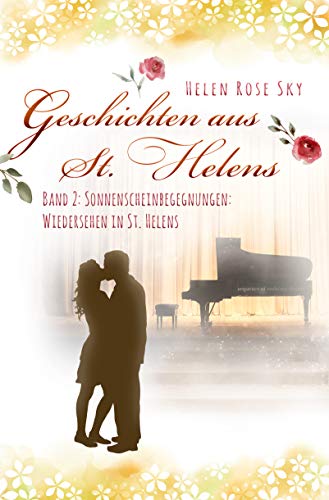 Sonnenscheinbegegnungen: Wiedersehen in St. Helens (Geschichten aus St. Helens 2)