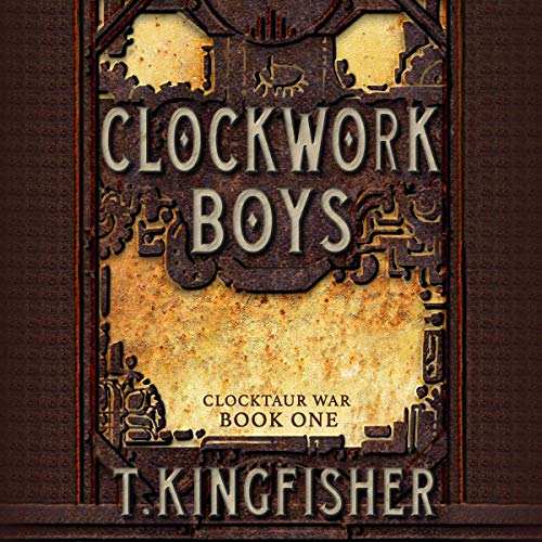Clockwork Boys: Clocktaur War, Book 1
