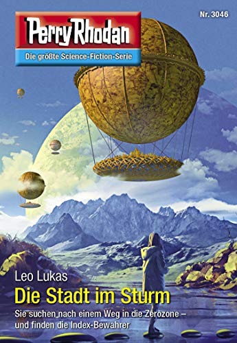 Perry Rhodan 3046: Die Stadt im Sturm: Perry Rhodan-Zyklus "Mythos" (Perry Rhodan-Erstauflage)