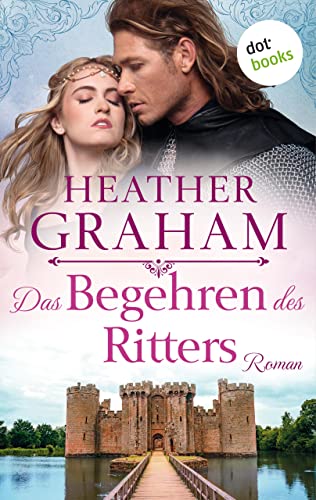 Das Begehren des Ritters: Roman