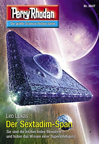 Perry Rhodan 3047: Der Sextadim-Span: Perry Rhodan-Zyklus "Mythos" (Perry Rhodan-Erstauflage)