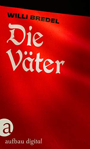 Die Väter: Roman (Verwandte und Bekannte 1)