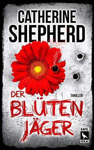 Der Blütenjäger: Thriller (Laura Kern 3)
