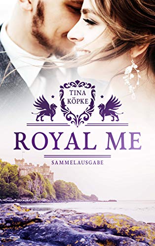 Royal Me - Sammelausgabe: eine Royal Romance im Serien-Format!