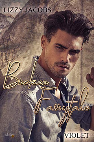 Broken Fairytale: Violet (Broken-Fairytale-Reihe 4)
