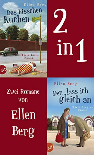 Das bisschen Kuchen & Den lass ich gleich an: Zwei Romane in einem E-Book