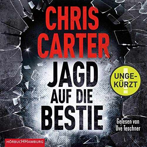 Jagd auf die Bestie: Hunter und Garcia Thriller 10