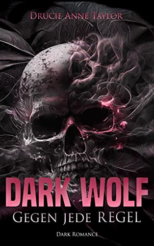 Dark Wolf: Gegen jede Regel (Dangerous Heroes 1)