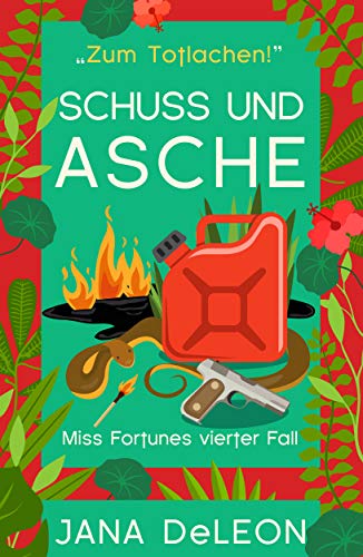 Schuss und Asche (Ein Miss-Fortune-Krimi 4)